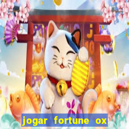 jogar fortune ox demo gratis